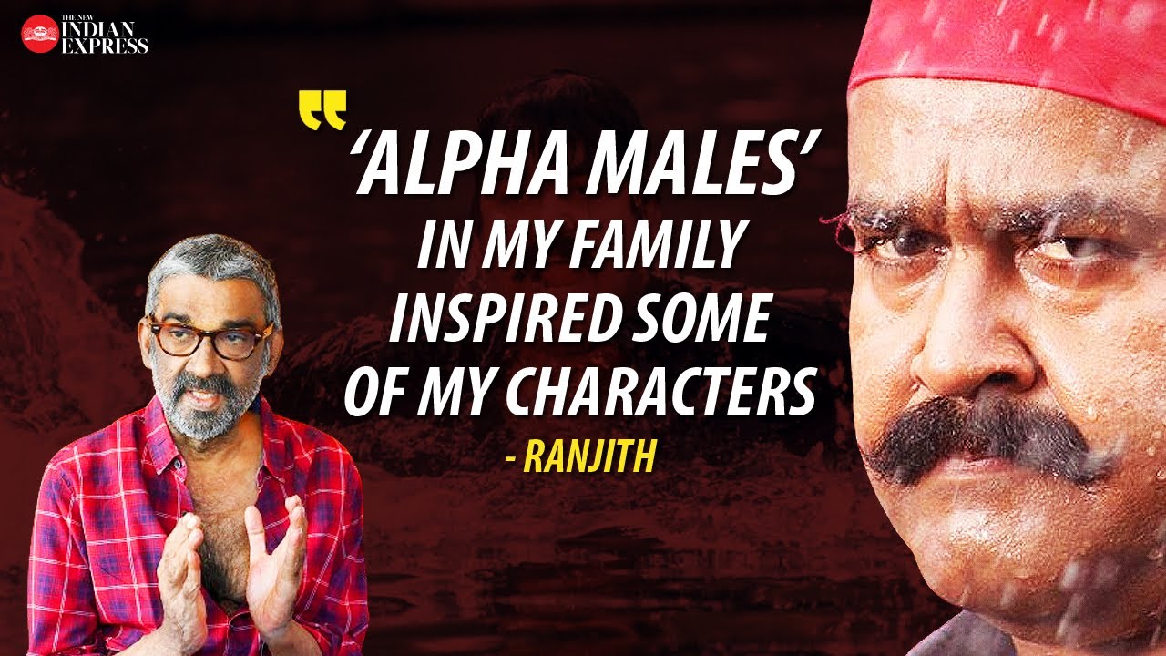 'People like this, who I've seen in my family, could have influenced me' - Director Ranjith | Alpha