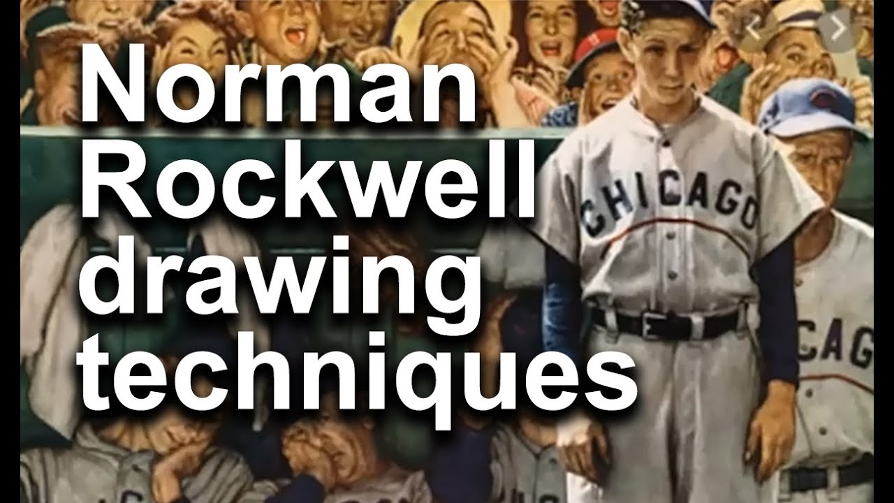 Art Masters From the Past Show: Norman Rockwell's Painting and Drawing Process and Techniques
