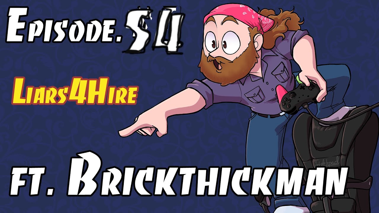 Liars4Hire Ep. 54: The Nice Episode (Ft. BrickThickman)