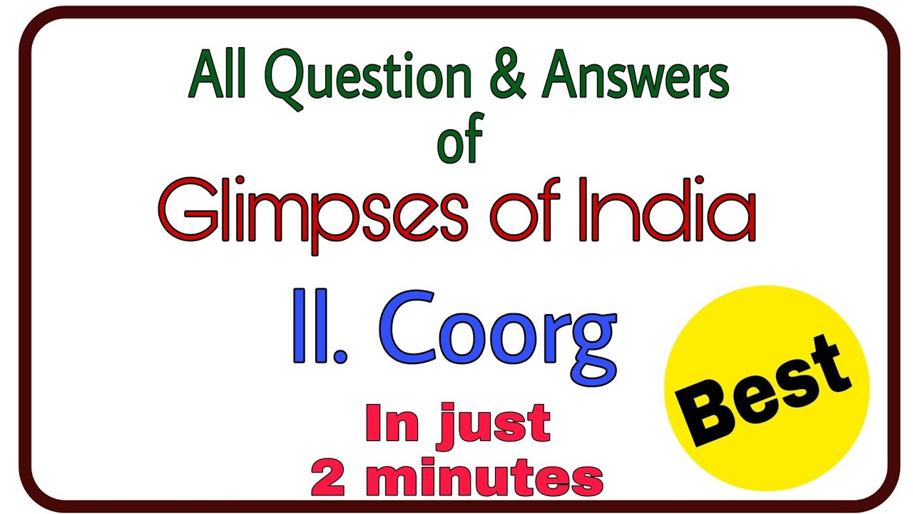 NCERT | Coorg | Glimpses of India | All Question and Answers | Class 10 English | Best Handwriting |