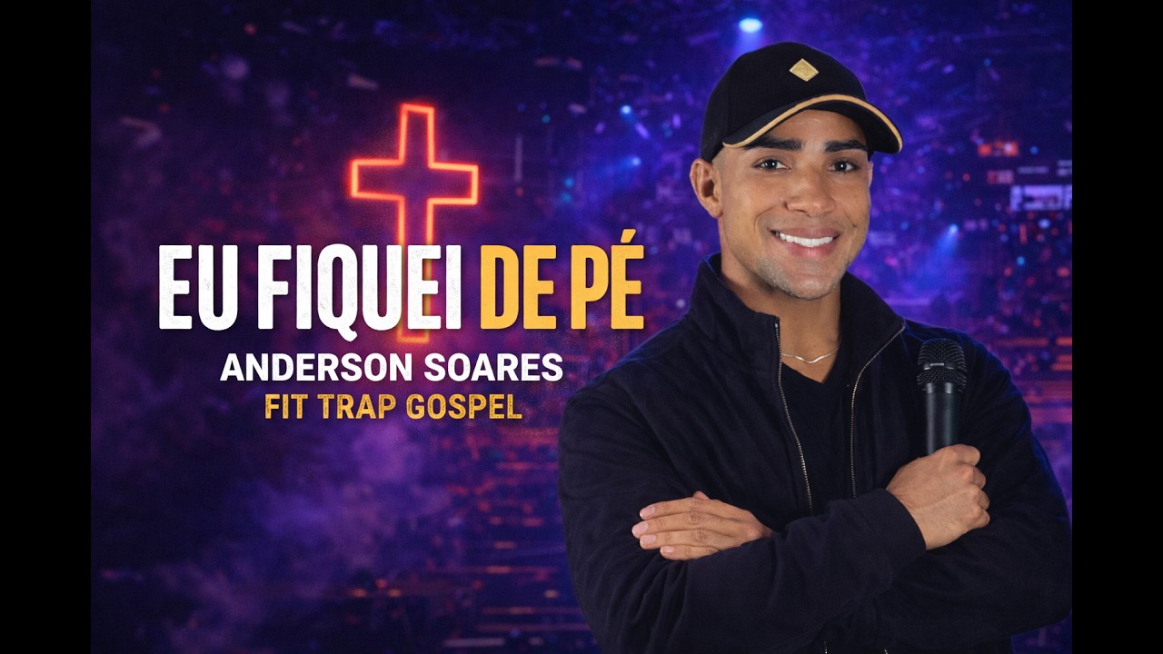 Anderson Soares – Eu Fiquei de Pé (Clipe Oficial) | Trap Gospel 2026