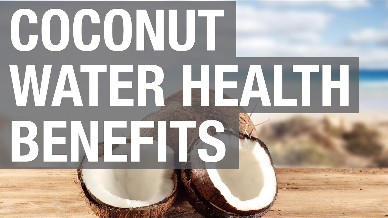 Coconut Water Health Benefits