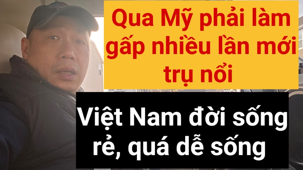 Ở Mỹ không dễ sống như Việt Nam đâu!