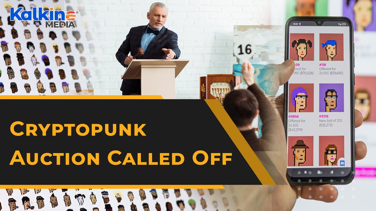Why was CryptoPunk Auction Canceled? What it means for other NFTs?