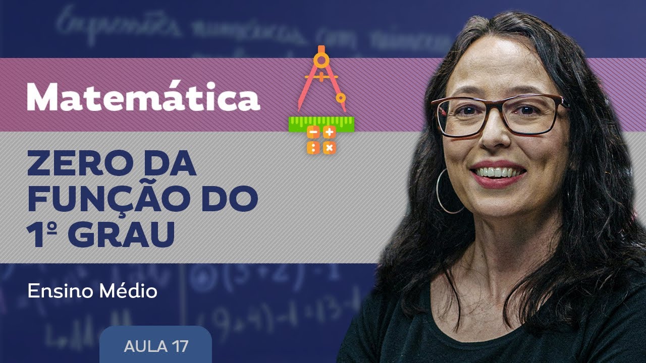 Zero da fun&ccedil;&atilde;o do 1&ordm; grau​ - Matem&aacute;tica - Ensino M&eacute;dio