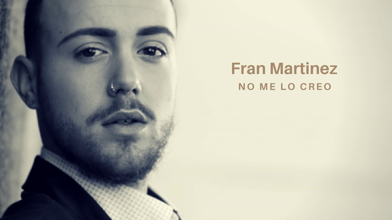 Fran Martinez - No me lo creo