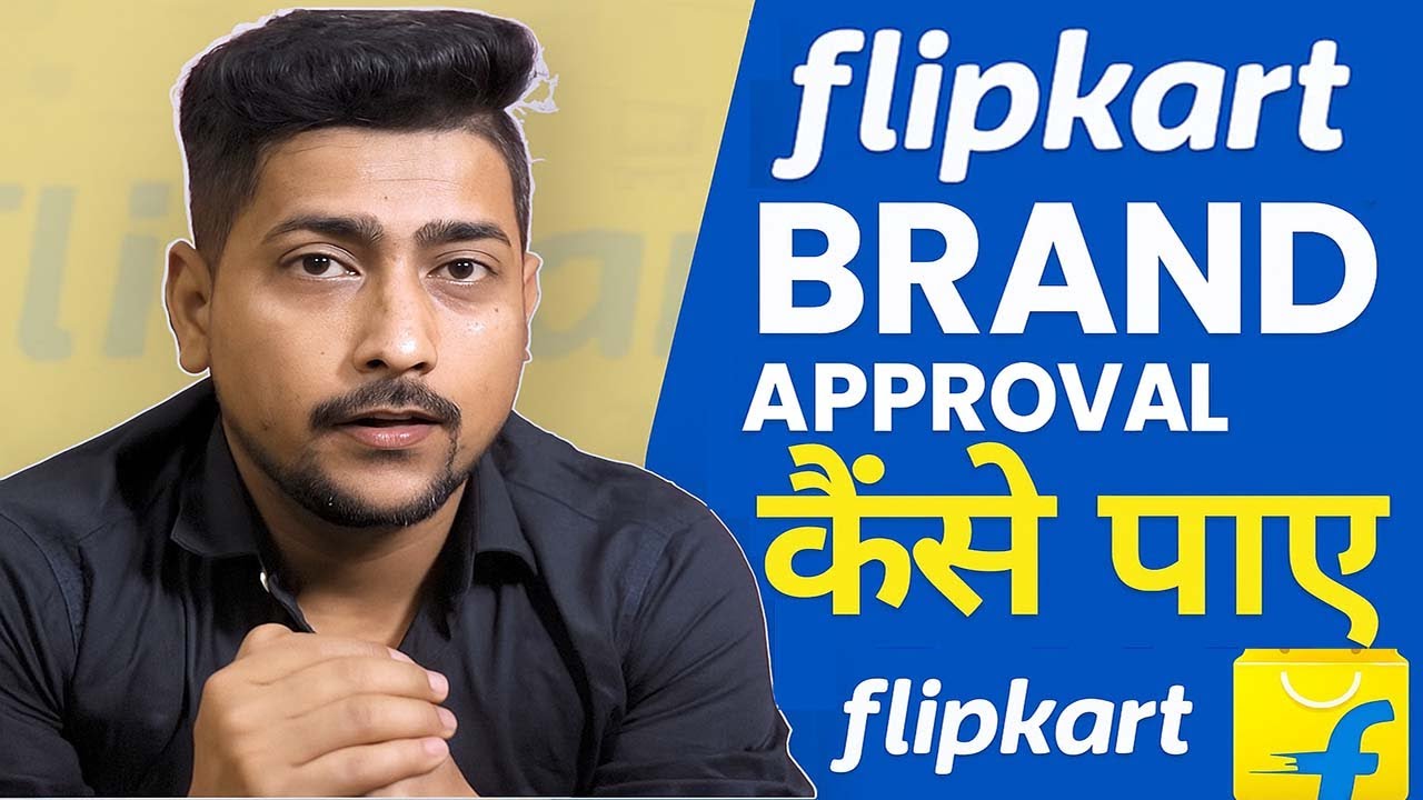 Step by Step Process to Get Brand Approval on Flipkart | Seller Tips