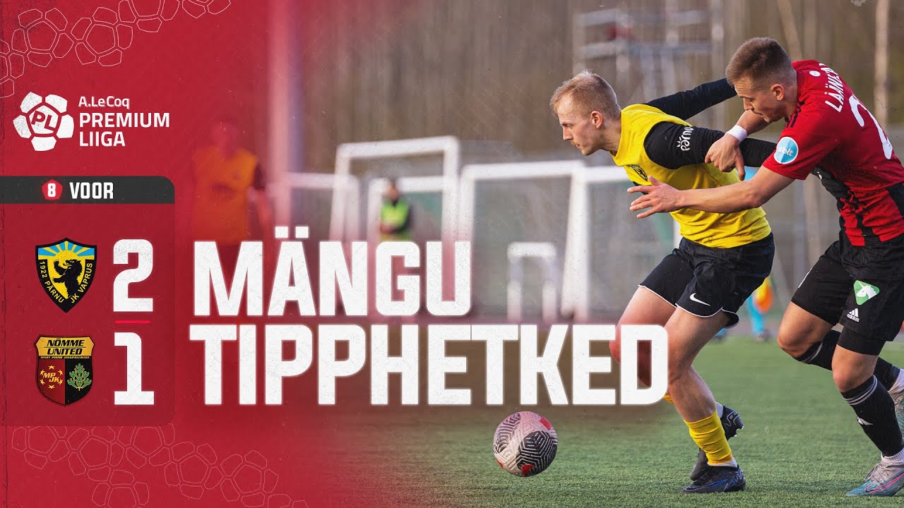 Pärnu JK Vaprus - FC Nõmme United I 2:1 I A. Le Coq Premium liiga 8. voor I 2024