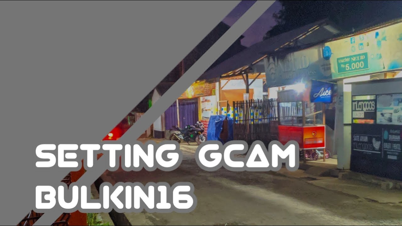 Cara setting gcam bulkin16