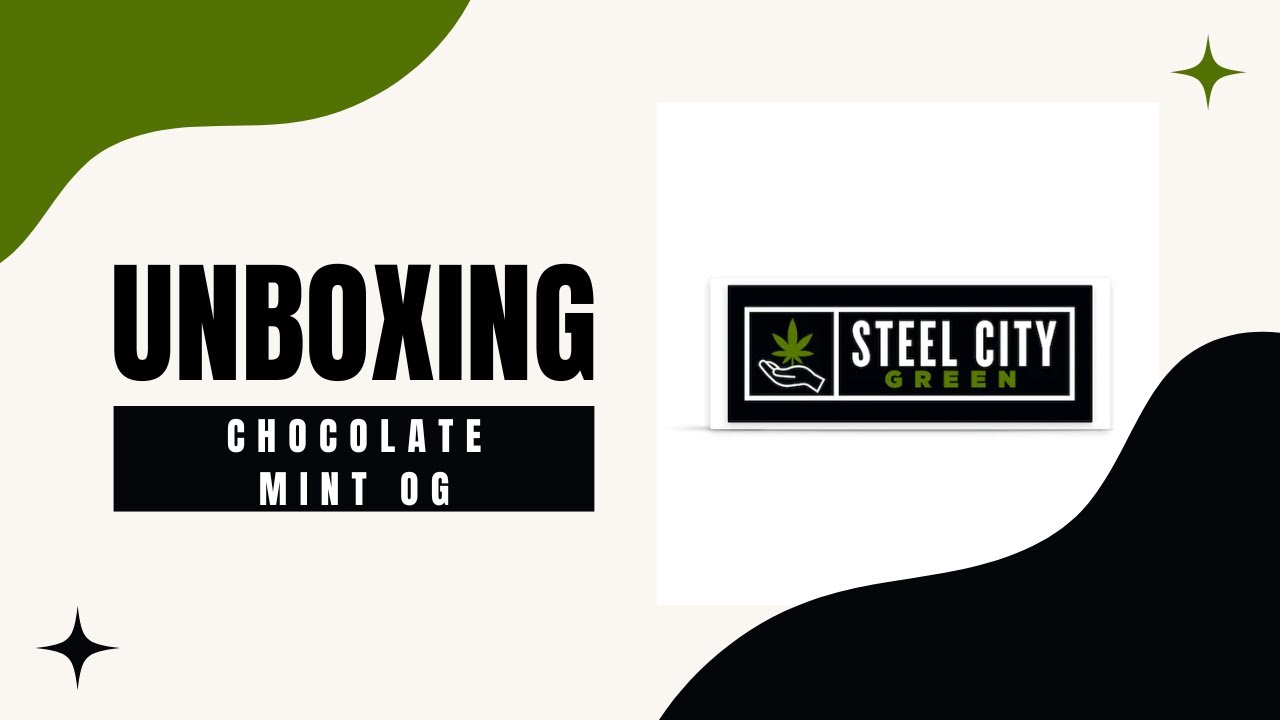 Steel City - Chocolate Mint OG - 3.5g - Unboxing / Review