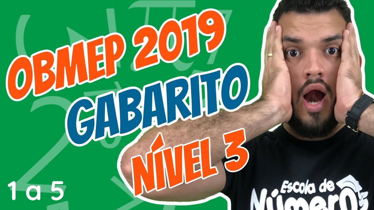 OBMEP 2019 - Nível 3 [GABARITO – Primeira Fase] Questões 1 a 5
