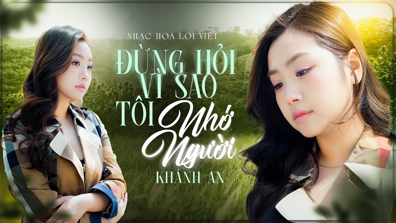 Á Quân Solo Cùng Bolero 2024 Khánh An Ra Mắt Siêu Phẩm ĐỪNG HỎI VÌ SAO TÔI NHỚ NGƯỜI | Official MV