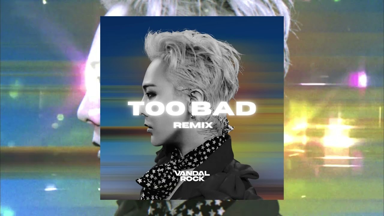 G-Dragon - Too Bad (Feat. Anderson .Paak) (Vandal Rock Remix) | House