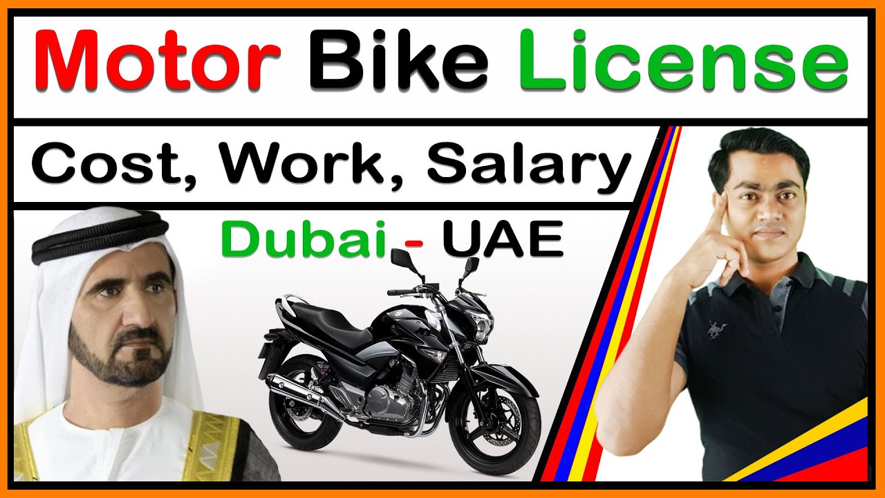 Motor Bike Driving License cost, salary and works in Dubai
