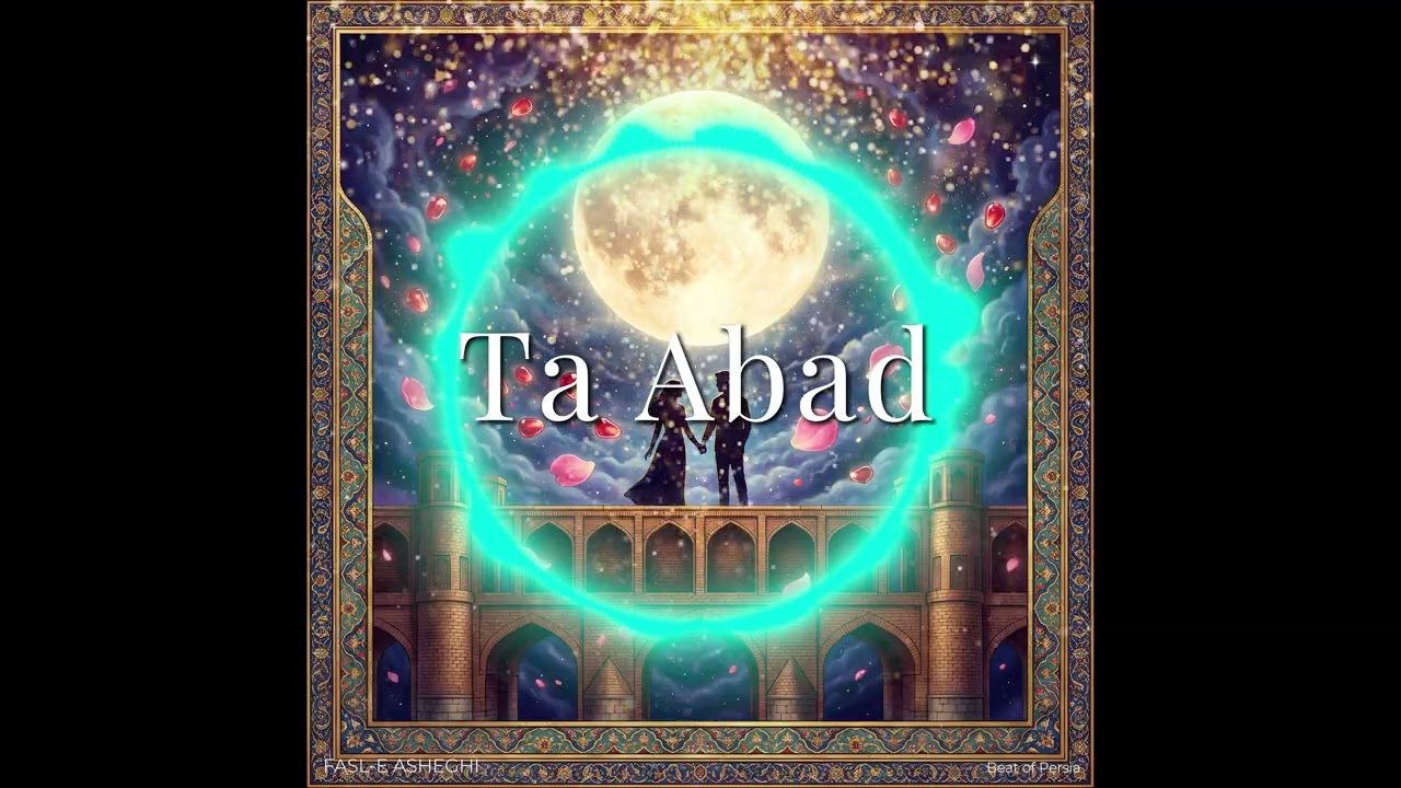 Ta Abad | Fasl-e Asheghi | Beat of Persia