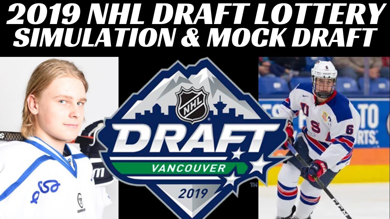 2019 NHL Draft Lottery Simulation + Mock Draft