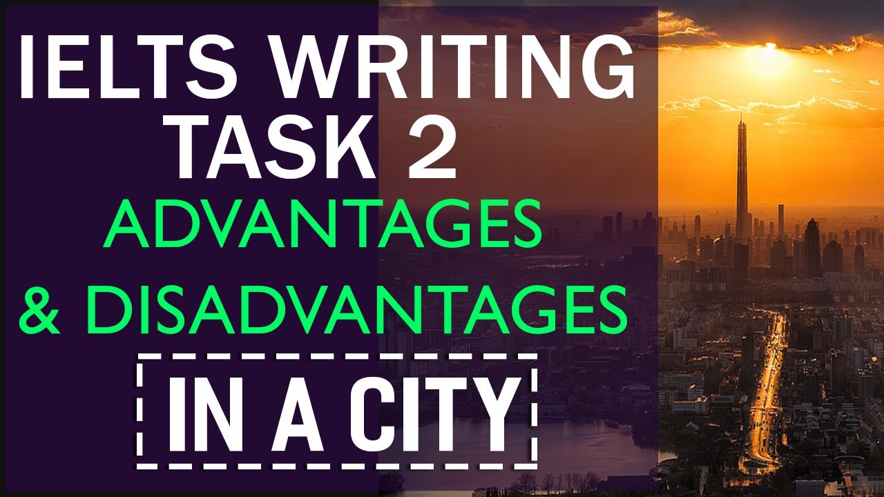IELTS Writing Task 2 | Преимущества и недостатки жизни в городе