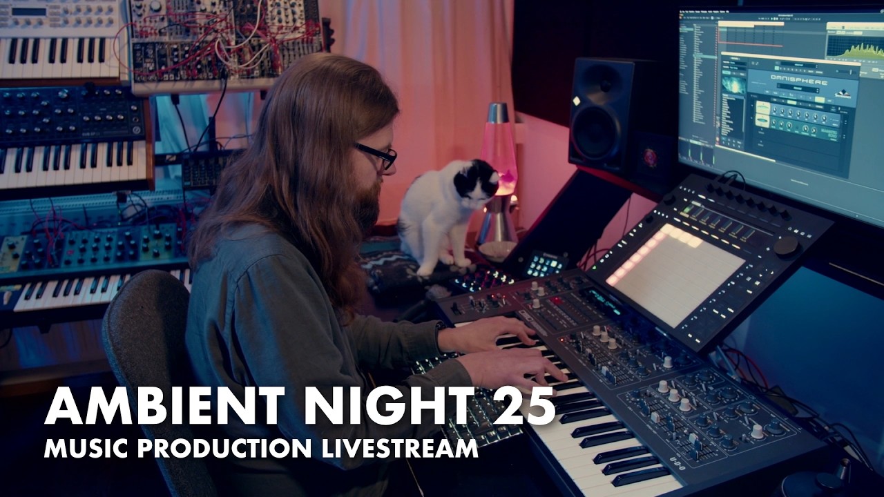 Ambient Night 25 - Production Livestream with Omnisphere 3, Luftrum Chronos, Zebra 3 & Arturia