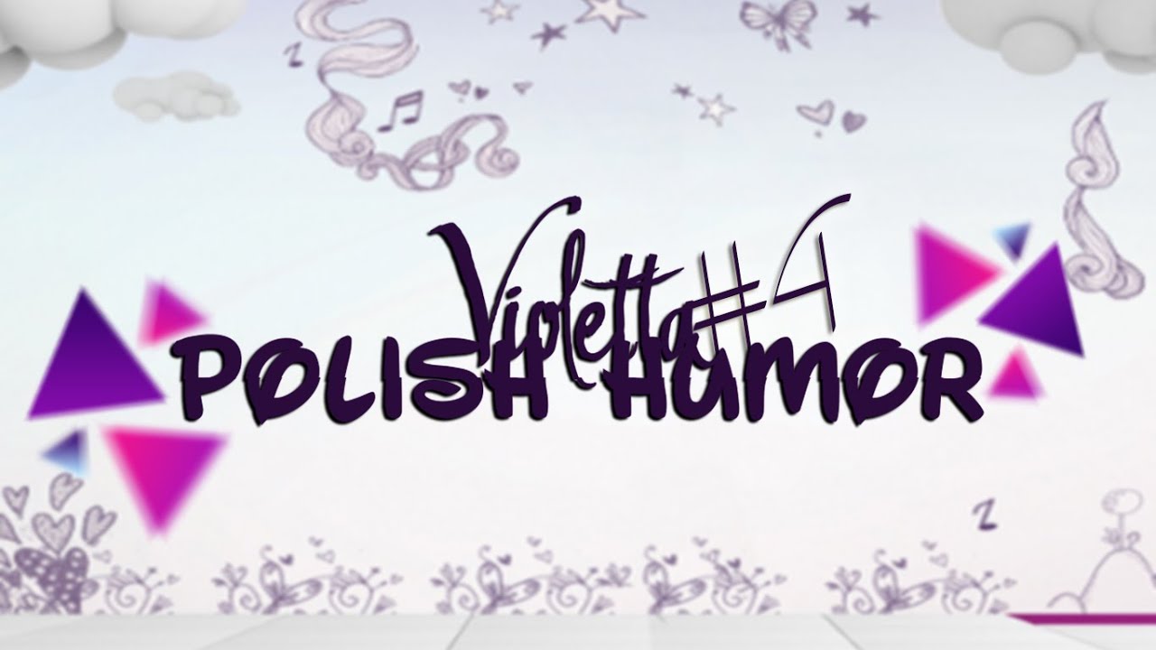 Violetta Polish Humor #4