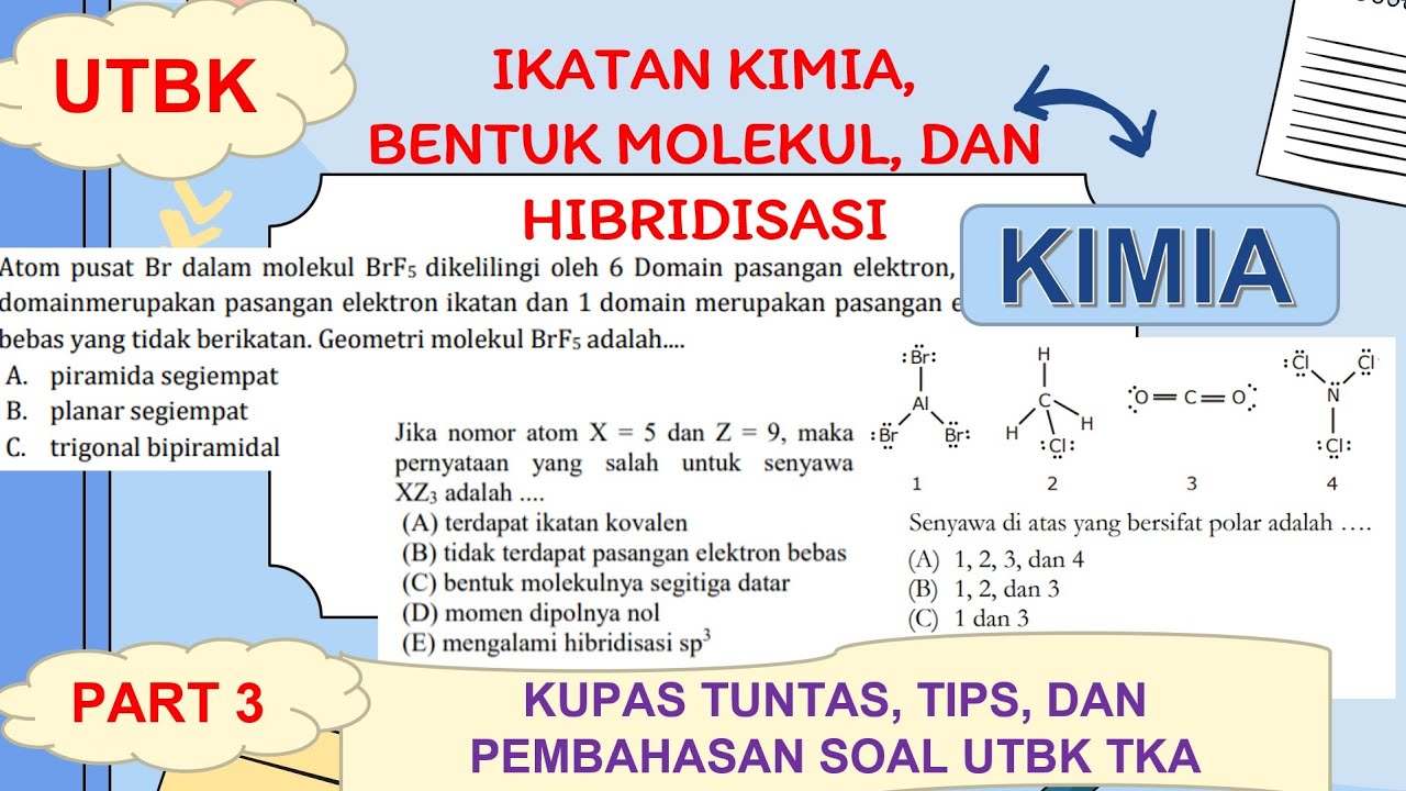 #3 Ikatan Kimia, Bentuk Molekul,Hibridisasi-Kupas Tuntas & Pembahasan Soal Persiapan UTBK 2021 KIMIA
