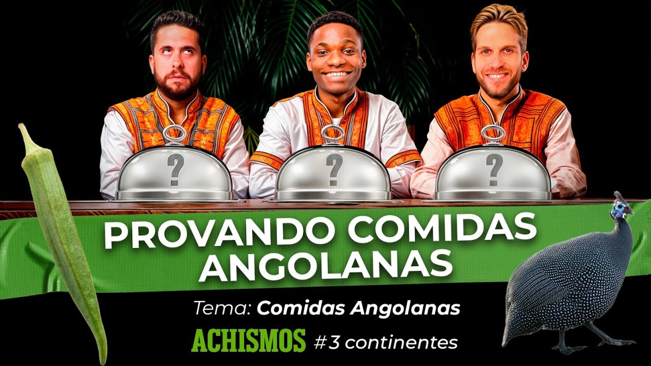 PROVANDO E DANDO NOTAS PRA COMIDAS DA ANGOLA | #3CONTINENTES #38