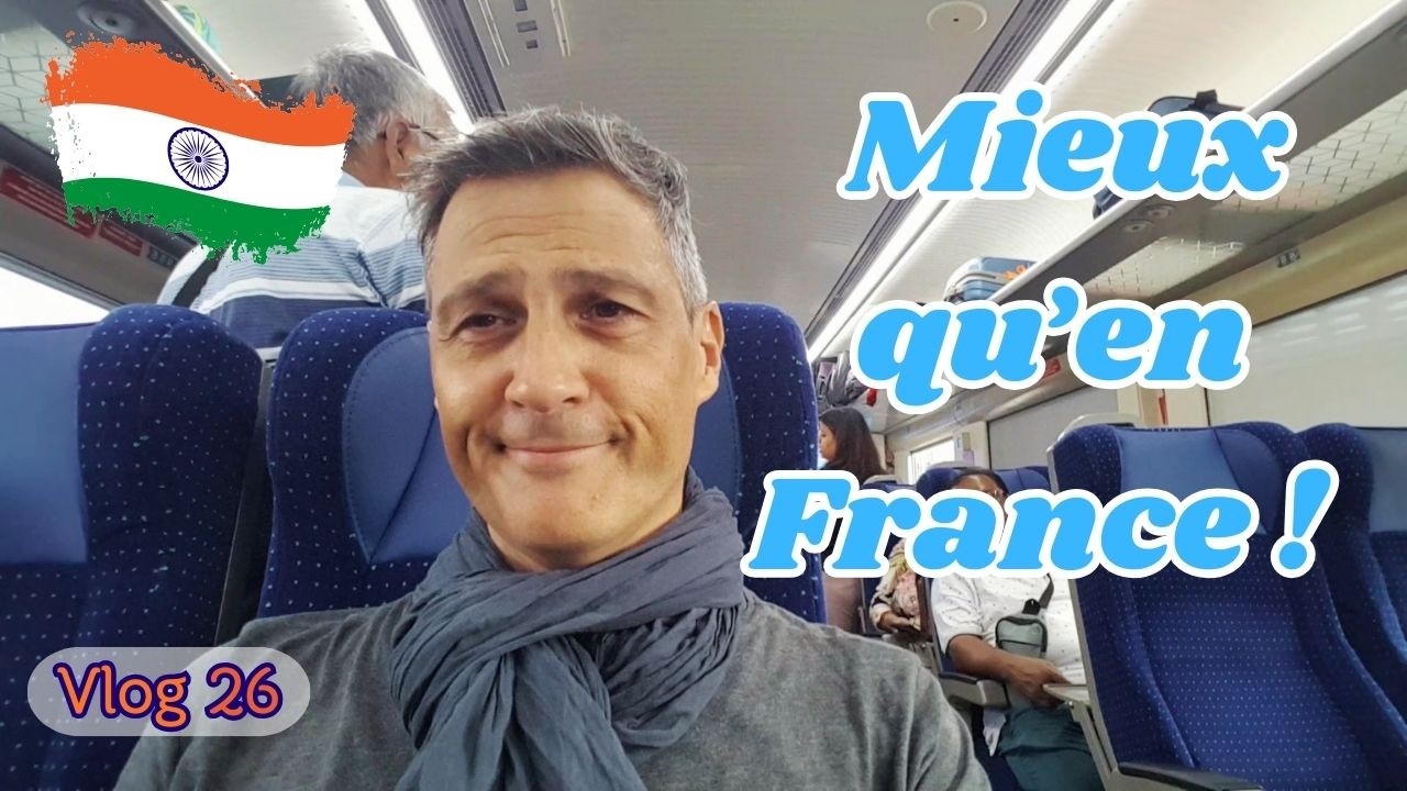 TRAIN INDIEN PLUS MODERNE QU'EN FRANCE !! | Vlog 26 |