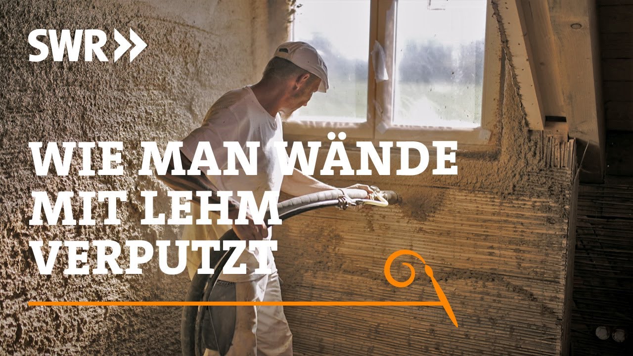 Wie man Wände mit Lehm verputzt | SWR Handwerkskunst