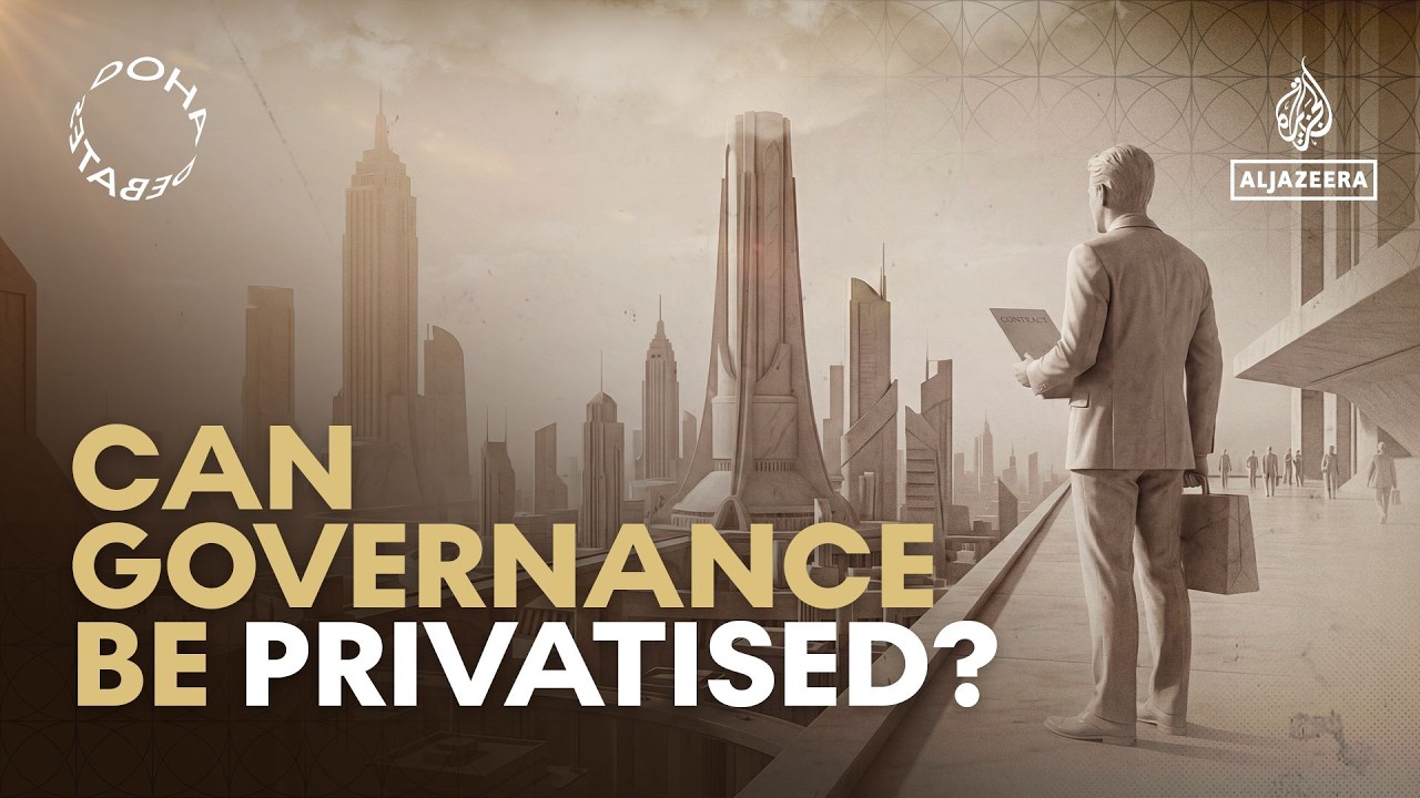 Doha Debates: Can governance be privatised?