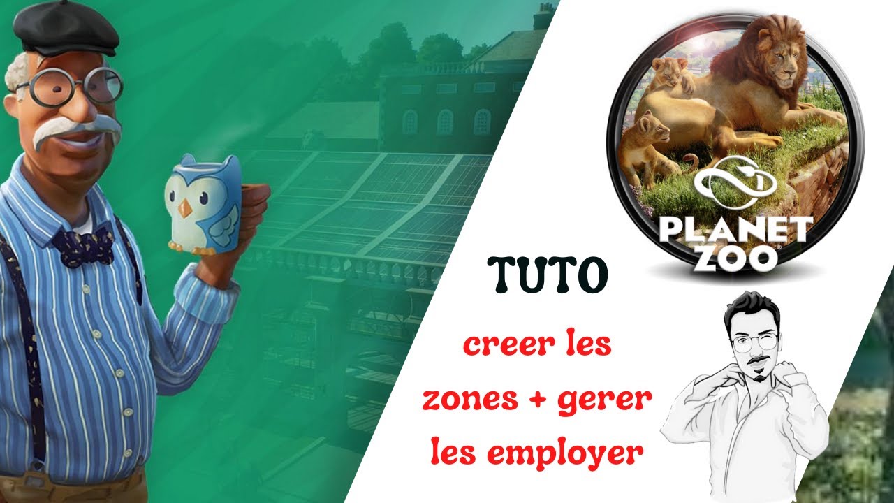 TUTO PLANET ZOO | CRÉER DES ZONES ET GÉRER LES EMPLOYÉS