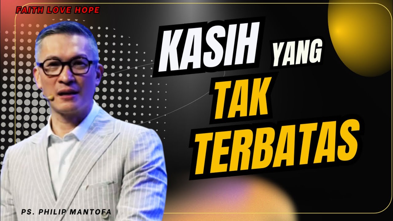Ayah yang Merangkulku Tanpa Syarat: Bukti Tuhan Tidak Marah Padamu | KHOTBAH PS PHILIP MANTOFA