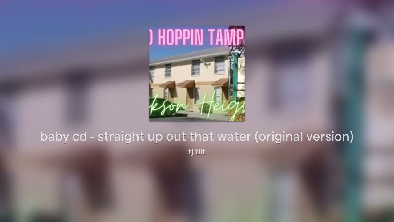 baby cd - straight up out that water (original version)