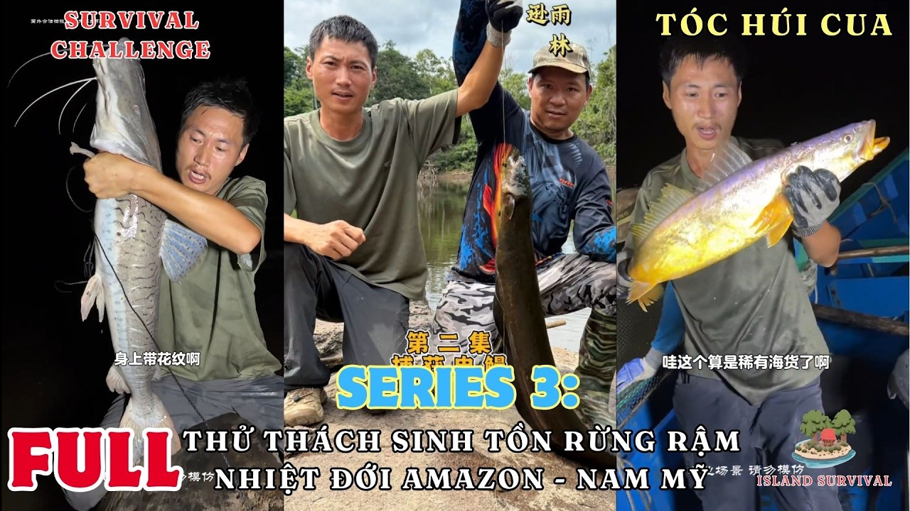 SERIES 3 - FULL: Tóc Húi Cua Thử Thách Sinh Tồn Rừng Rậm Amazon Đầy Nguy Hiểm | Survival Challenge