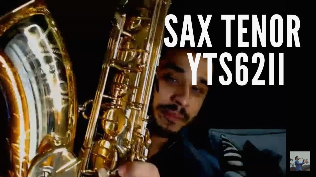 SAX TENOR YTS62II - Primeiras Impressões - ESSE SAXOFONE É ANIMAL!!!