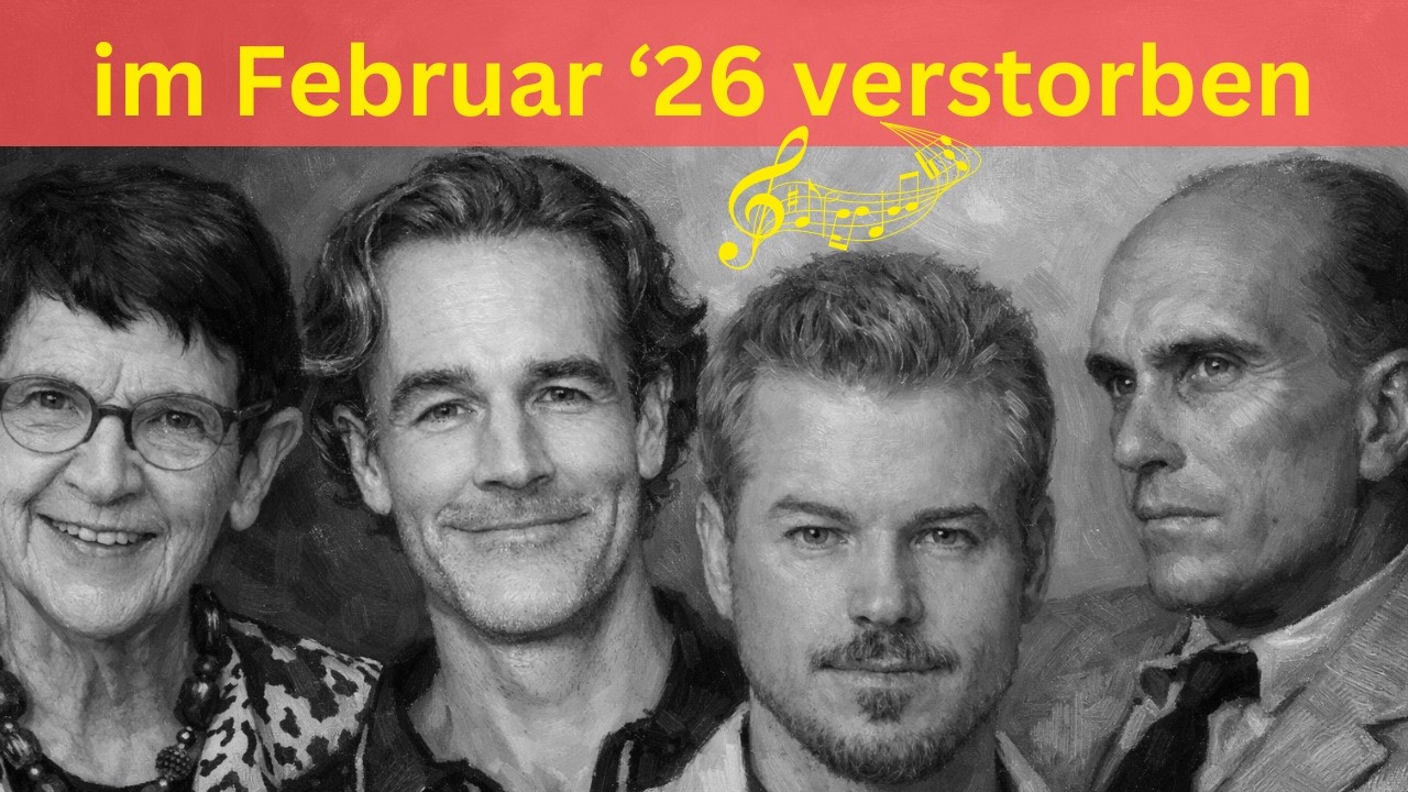 🎼13 Verstorbene Prominente im Februar 2026 - ein weltliches Requiem