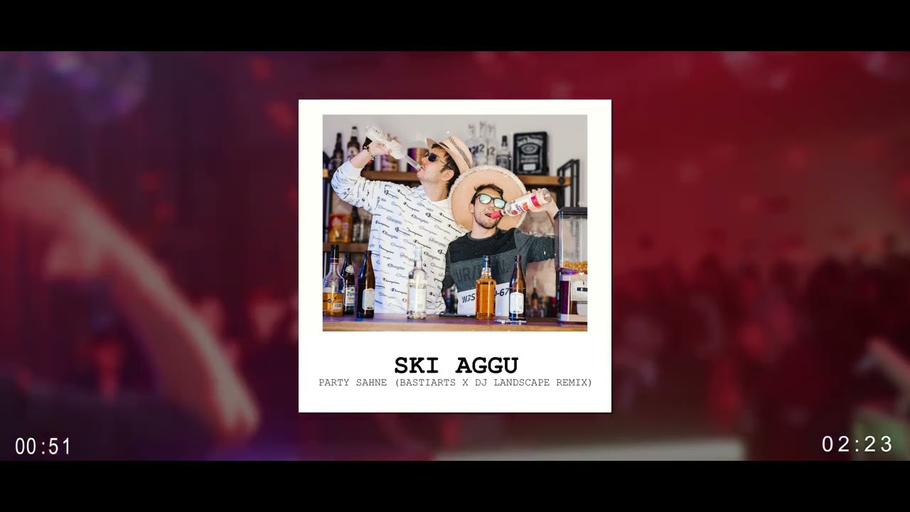 Ski Aggu - Party Sahne (BastiArts X DJ Landscape Remix)