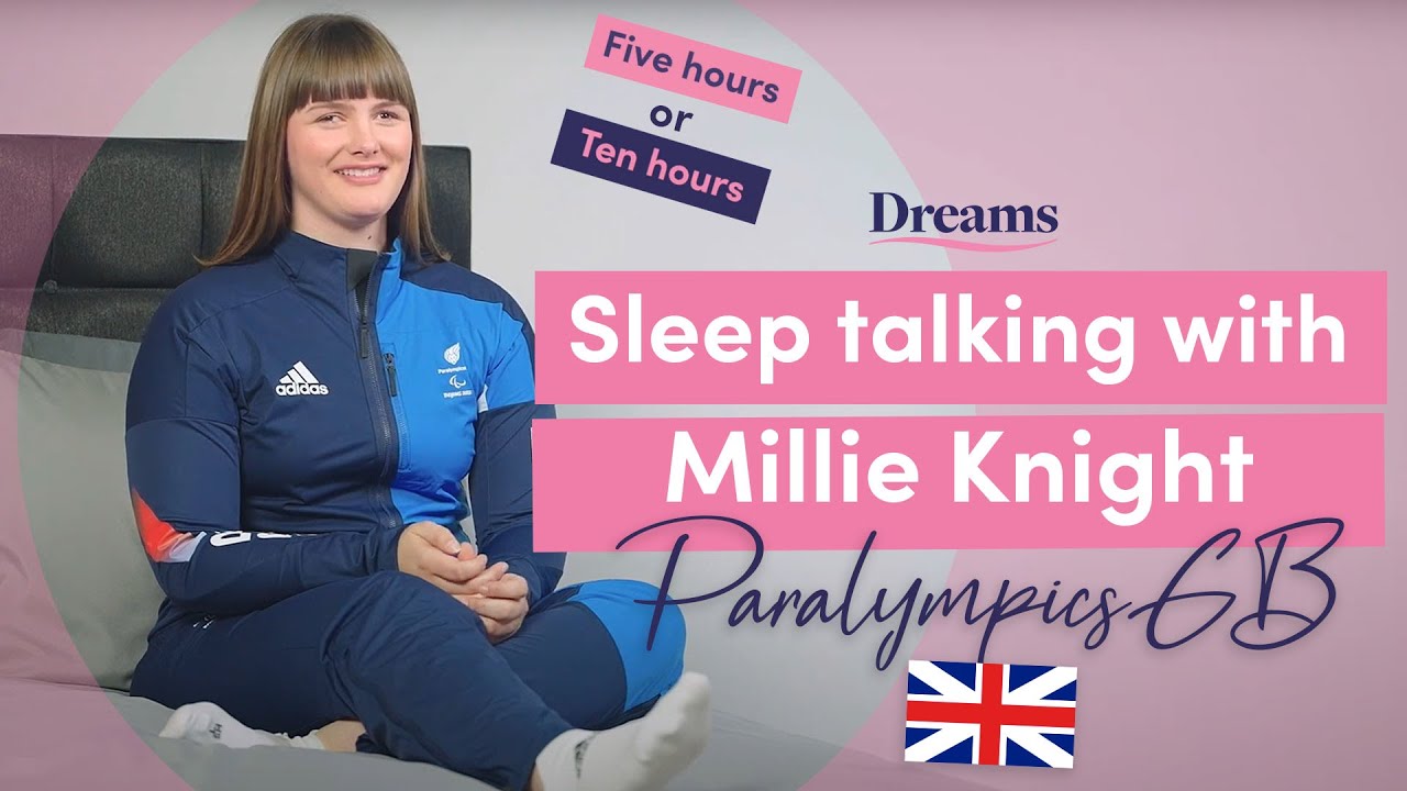 Sleep talking with&hellip; Millie Knight | ParalympicsGB x Dreams Beds