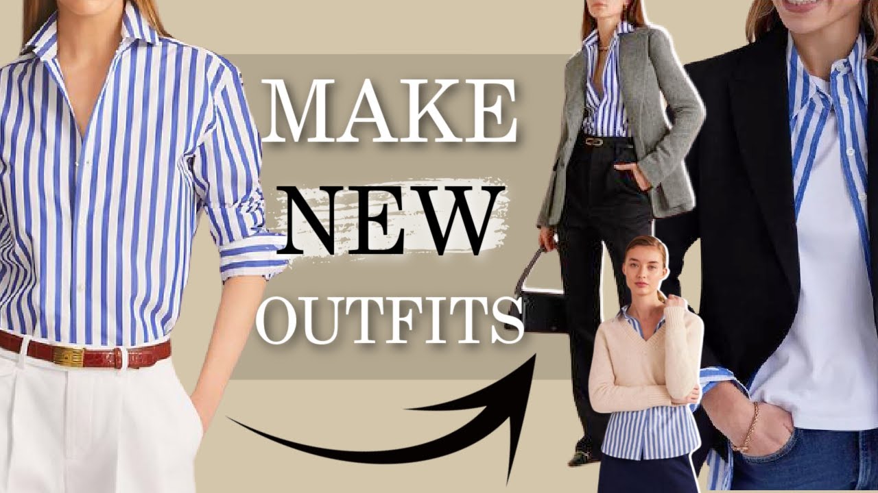 SIMPLE & EASY Ways to Create NEW Outfits with the Clothes You Already Own