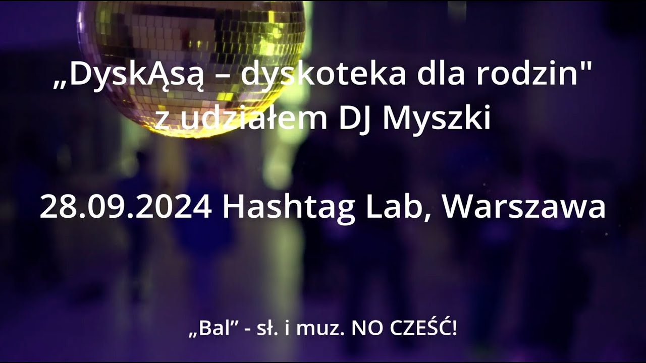 DyskĄsą - dyskoteka dla rodzin @ Hahstag Lab