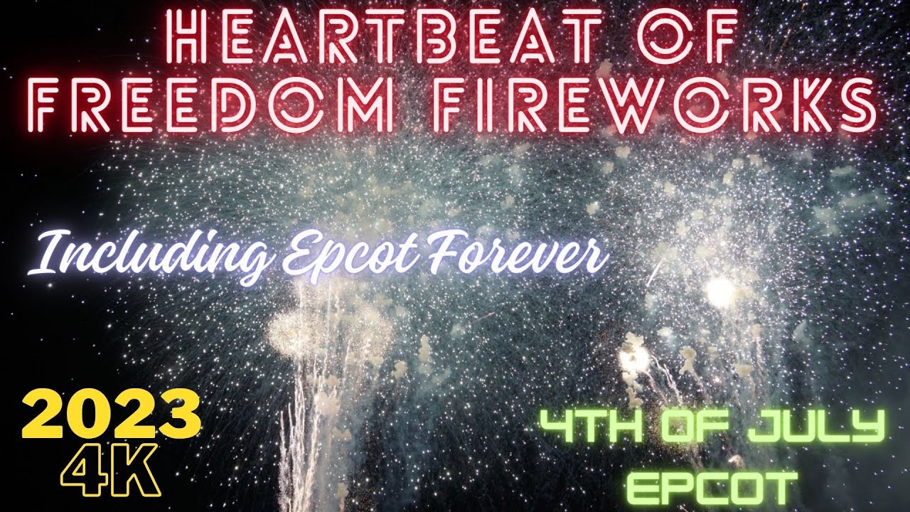 4K EPCOT Heartbeat of Freedom 4th of July Fireworks and Epcot Forever Center View 7/4/23