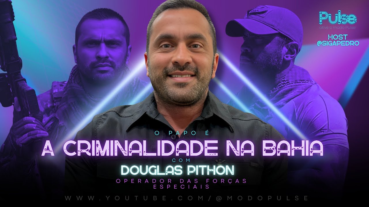 A Criminalidade na Bahia por Douglas Pithon - Pulse Podcast