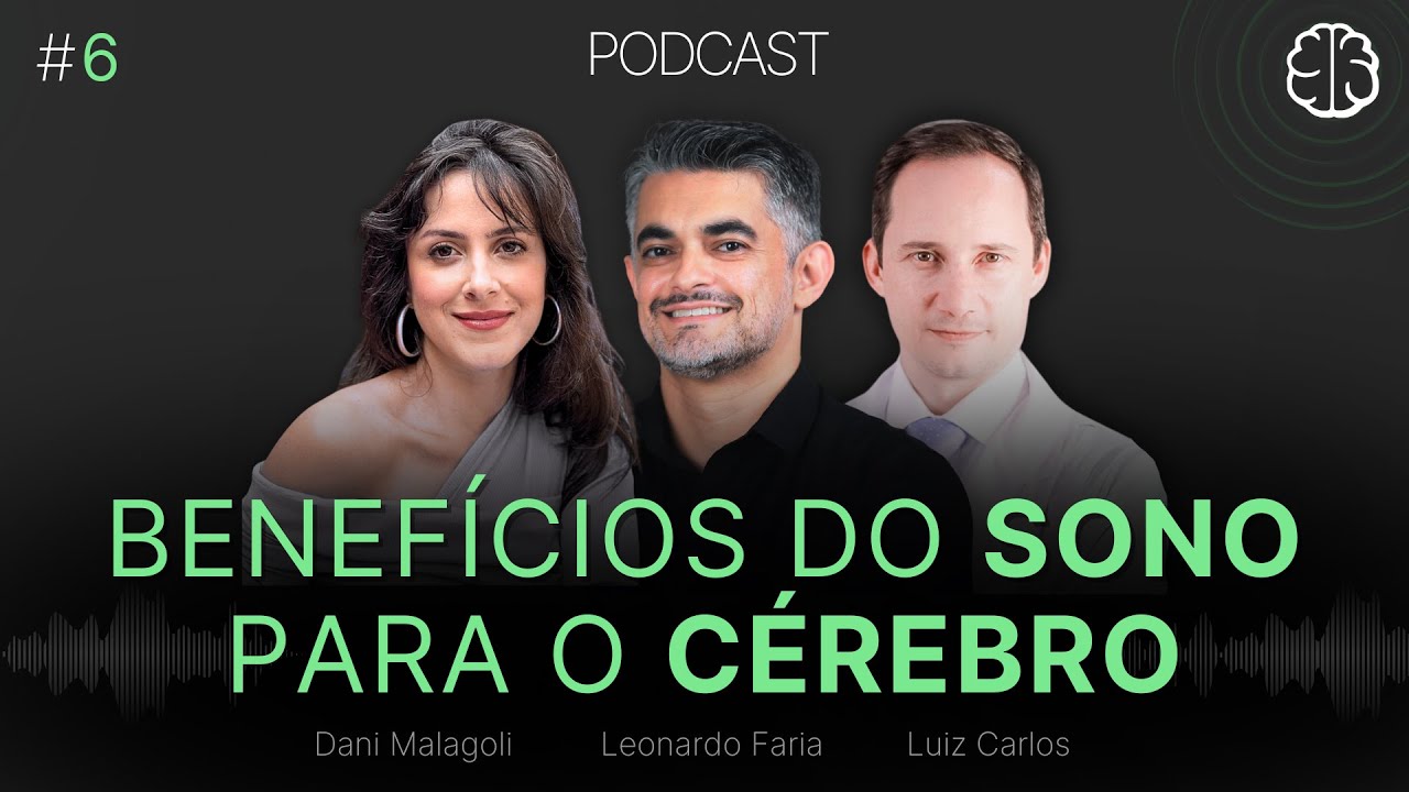 Benefícios do SONO para o CÉREBRO | Podcast Meu Cérebro #6