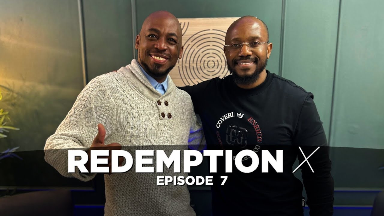 RedemptionX | Rick Netshiozwi @ricknetshiozwi_official | Episode 7