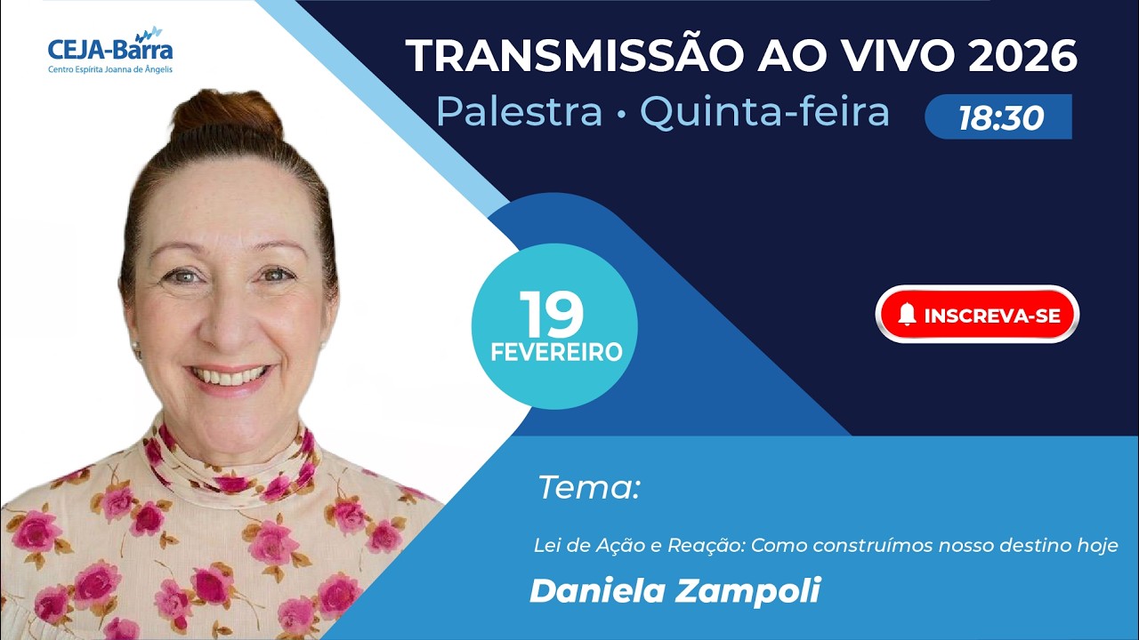 Lei de Ação e Reação - Como Construímos Nosso Destino Hoje - Daniela Zampoli -  18/02/2026