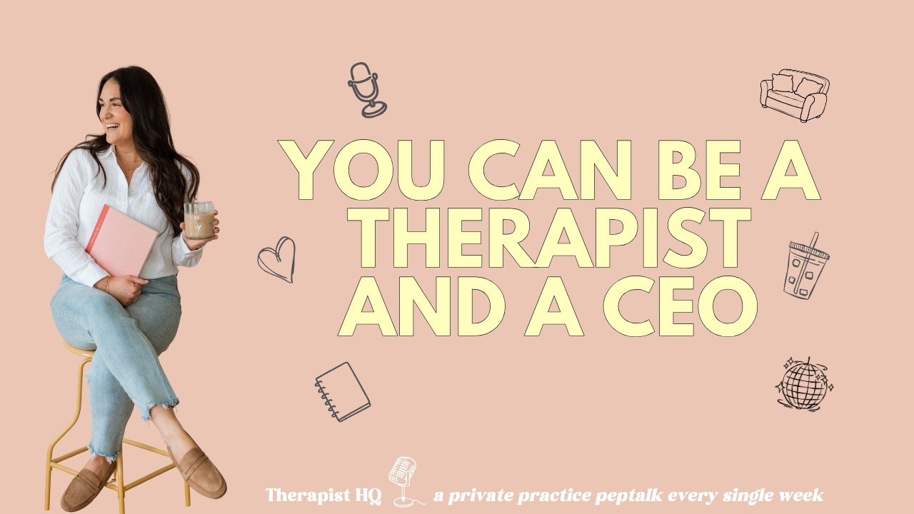 You can be a therapist and a CEO