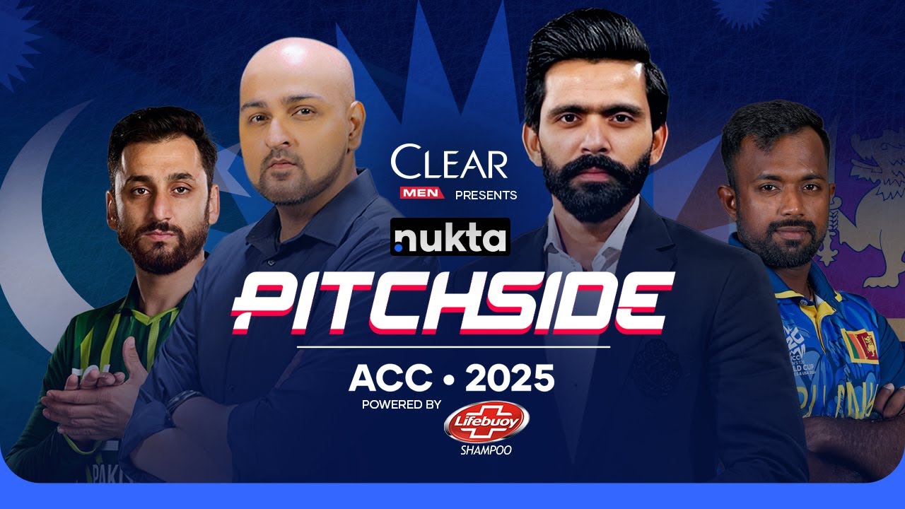 PAK vs SL: Asia Cup 25 | Nukta Pitchside Presented by Clear Men & Powered by Lifebuoy Shampoo