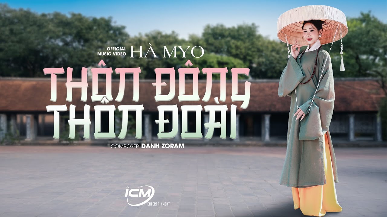 ICM x HÀ MYO - 'Thôn Đông Thôn Đoài' M/V