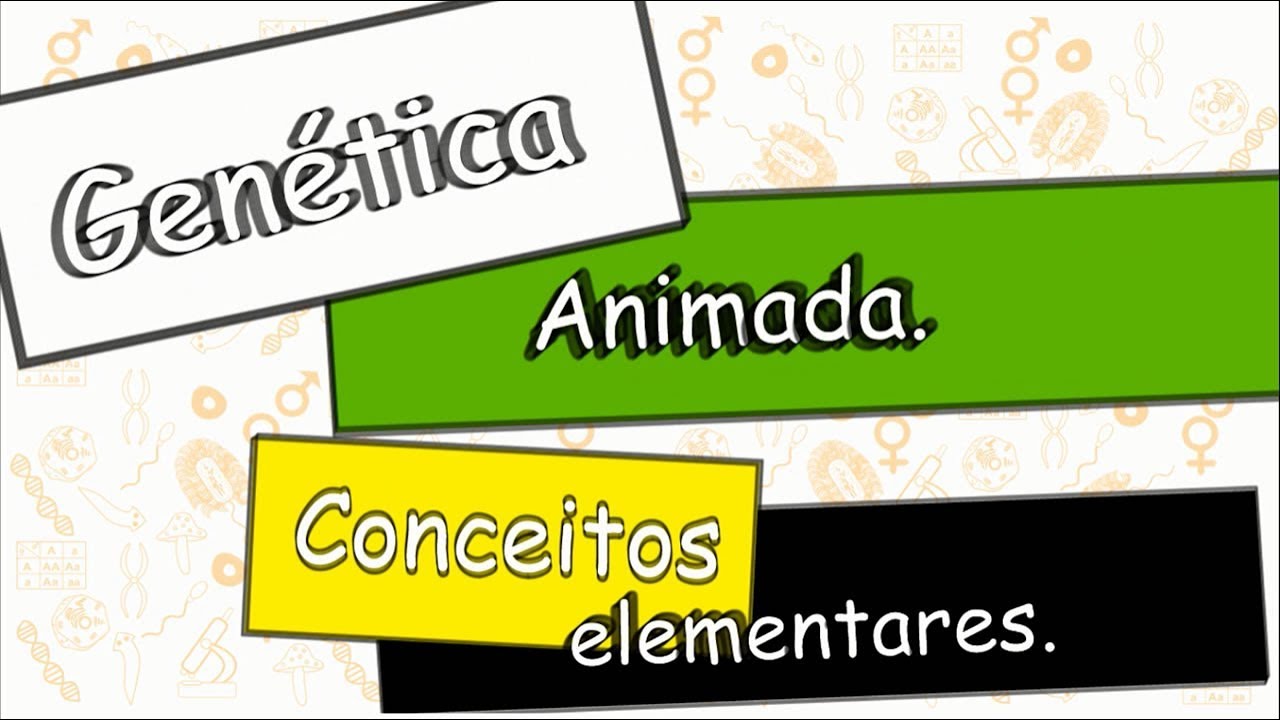 Genética animada: conceitos elementares.