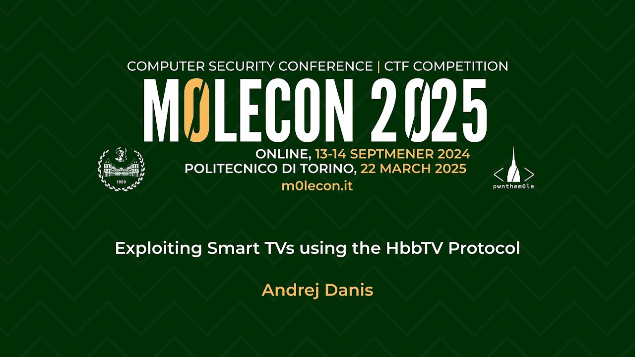 m0leCon 2025 - Andrej Danis - Exploiting Smart TVs using the HbbTV Protocol