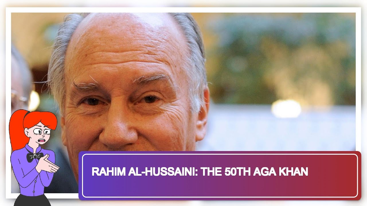 Rahim Al-Hussaini: The 50th Aga Khan