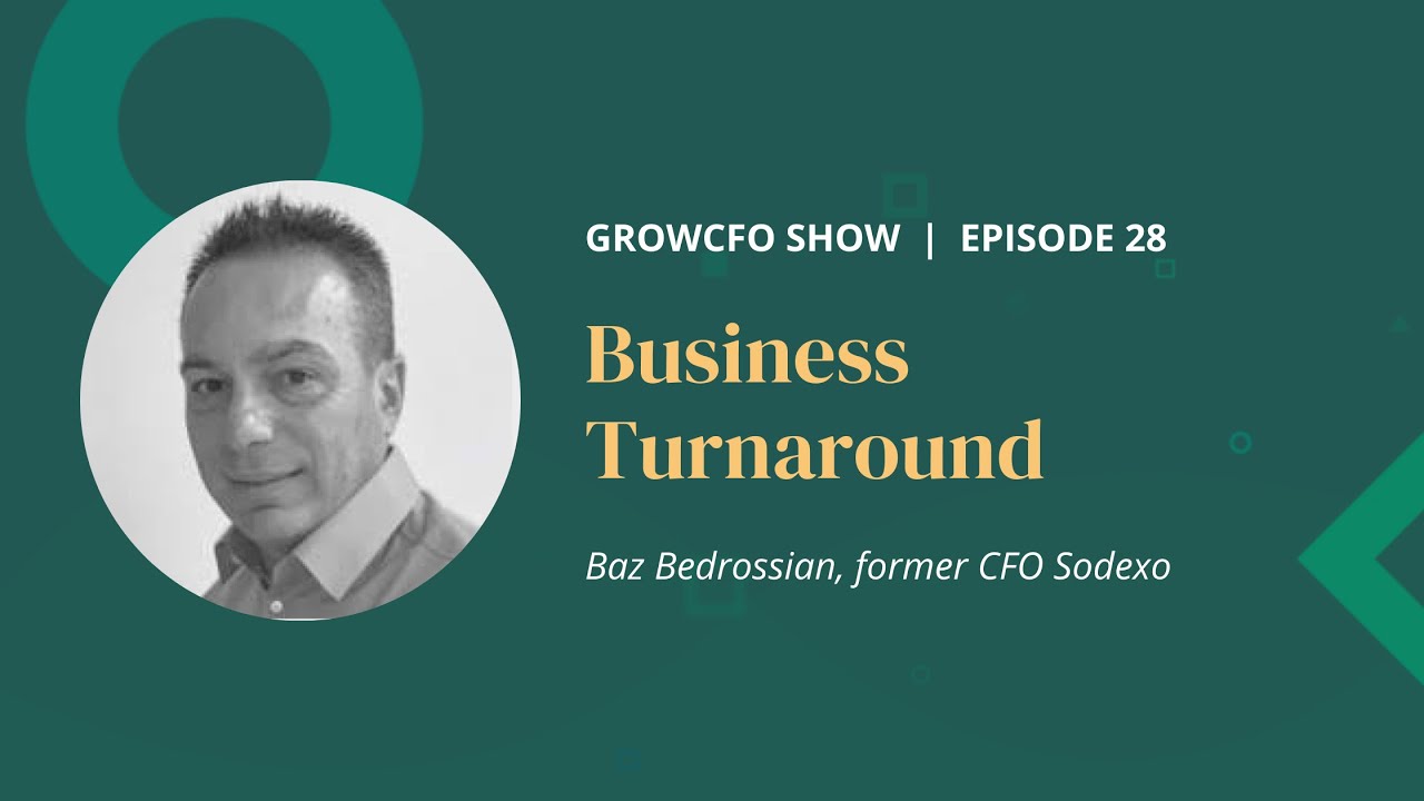 episode28 Business Turnaround with Baz Bedrossian former CFO at Sodexo